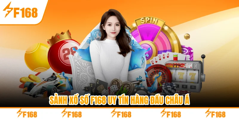 Sảnh xổ số F168 uy tín hàng đầu châu Á